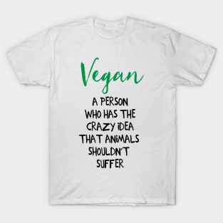 Vegan is a Person Who... T-Shirt